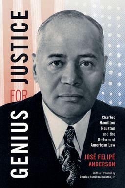 Genius for Justice Charles Hamilton Houston and the Reform of American Law  9781594609855 Front Cover
