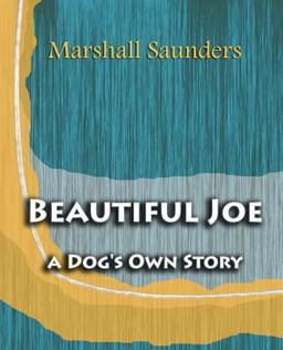 Beautiful Joe a Dog's Own Story
