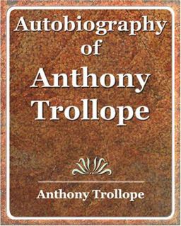 Autobiography of Anthony Trollope