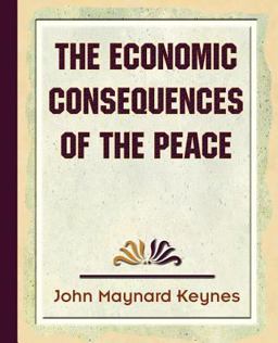 The Economic Consequences of the Peace The Economic Consequences of the Peace