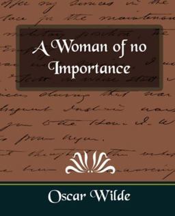 A Woman of no Importance