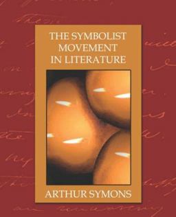 The Symbolist Movement in Literature