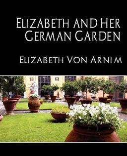 Elizabeth and Her German Garden