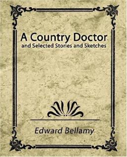 A Country Doctor and Selected Stories and Sketches