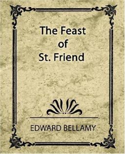 The Feast of St. Friend