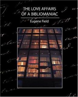 The Love Affairs of a Bibliomaniac