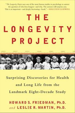 Longevity Project Surprising Discoveries for Health and Long Life from the Landmark Eight-Decade Study  9781594630750 Front Cover