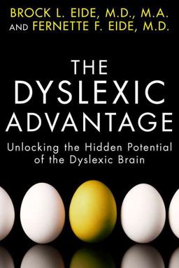 Dyslexic Advantage Unlocking the Hidden Potential of the Dyslexic Brain  9781594630798 Front Cover