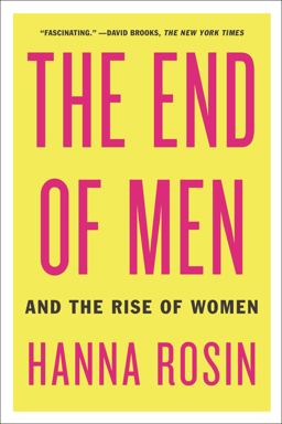 End of Men And the Rise of Women  9781594631832 Front Cover