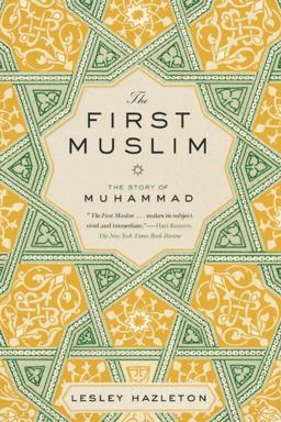 First Muslim The Story of Muhammad  9781594632303 Front Cover
