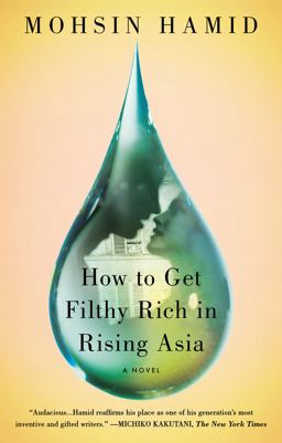 How to Get Filthy Rich in Rising Asia A Novel  9781594632334 Front Cover