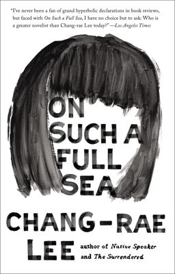 On Such a Full Sea A Novel  9781594632891 Front Cover