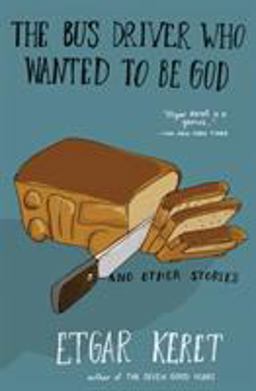 Bus Driver Who Wanted to Be God and Other Stories  9781594633249 Front Cover