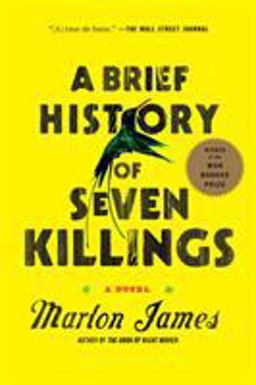 Brief History of Seven Killings (Booker Prize Winner) A Novel  9781594633942 Front Cover