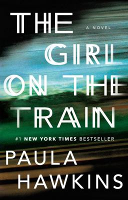 Girl on the Train A Novel  9781594634024 Front Cover