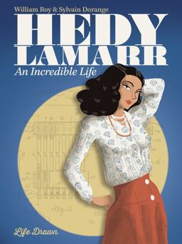 Hedy Lamarr: an Incredible Life 2018 9781594656194 Front Cover