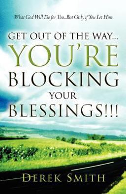 Get Out of the Way... You're Blocking Your Blessings!!!