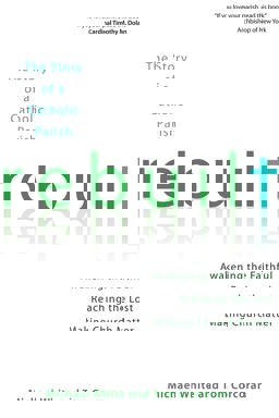 Rebuilt Awakening the Faithful, Reaching the Lost, and Making Church Matter  9781594713866 Front Cover