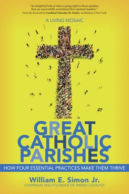 Great Catholic Parishes A Living Mosiac  9781594714177 Front Cover