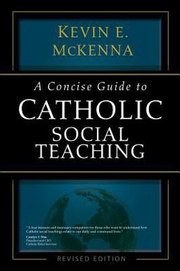 Concise Guide to Catholic Social Teaching  9781594714382 Front Cover