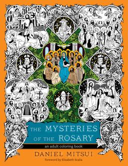 Mysteries of the Rosary An Adult Coloring Book  9781594715846 Front Cover