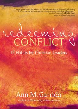 Redeeming Conflict 12 Habits for Christian Leaders  9781594716133 Front Cover