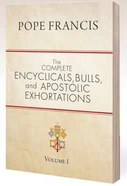 The Complete Encyclicals, Bulls, and Apostolic Exhortations