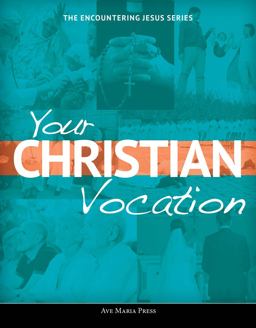 Your Christian Vocation 1st 9781594717451 Front Cover