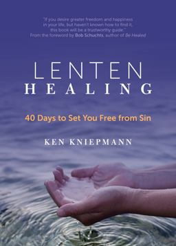 Lenten Healing 40 Days to Set You Free from Sin  9781594717956 Front Cover