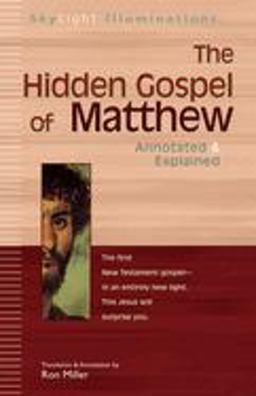 Hidden Gospel of Matthew Annotated and Explained  9781594730382 Front Cover