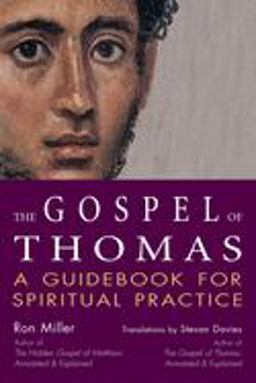 Gospel of Thomas A Guidebook for Spiritual Practice  9781594730474 Front Cover