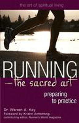Running--The Sacred Art Preparing to Practice  9781594732270 Front Cover
