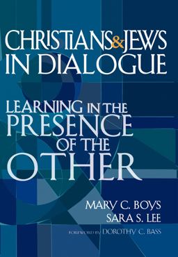 Christians and Jews in Dialogue Learning in the Presence of the Other 2008 9781594732546 Front Cover