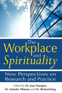 The Workplace and Spirituality The Workplace and Spirituality