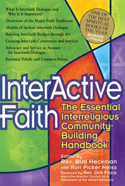 Interactive Faith The Essential Interreligious Community-Building Handbook  9781594732737 Front Cover
