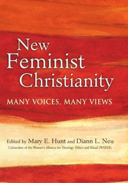 New Feminist Christianity Many Voices, Many Views  9781594732850 Front Cover
