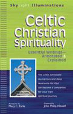 Celtic Christian Spirituality Essential Writings Annotated and Explained  9781594733024 Front Cover