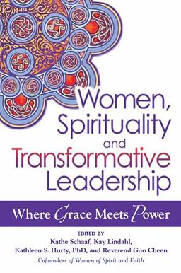Women, Spirituality and Transformative Leadership Where Grace Meets Power  9781594733130 Front Cover