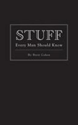 Stuff Every Man Should Know  9781594744143 Front Cover