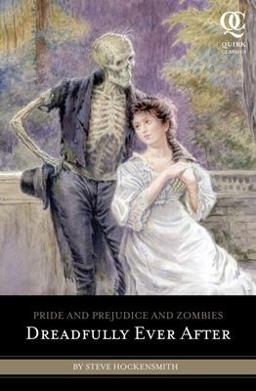 Pride and Prejudice and Zombies: Dreadfully Ever After  9781594745027 Front Cover