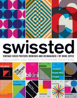 Swissted Vintage Rock Posters Remixed and Reimagined  9781594746116 Front Cover