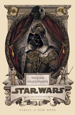 William Shakespeare's Star Wars Verily, a New Hope  9781594746376 Front Cover