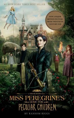 Miss Peregrine's Home for Peculiar Children (Movie Tie-In Edition)  9781594749025 Front Cover