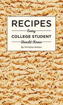 Recipes Every College Student Should Know  9781594749544 Front Cover