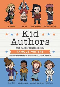 Kid Authors True Tales of Childhood from Famous Writers  9781594749872 Front Cover