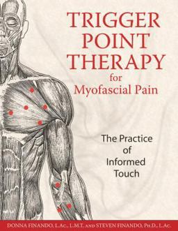 Trigger Point Therapy for Myofascial Pain The Practice of Informed Touch 2nd 9781594770548 Front Cover