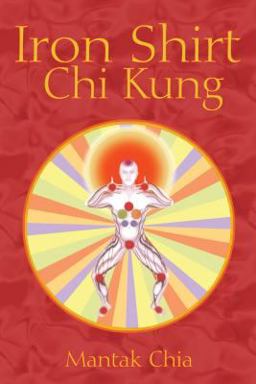Iron Shirt Chi Kung 2nd 9781594771040 Front Cover