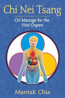 Chi Nei Tsang Chi Massage for the Vital Organs  9781594771057 Front Cover