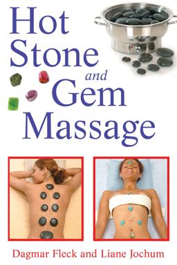 Hot Stone and Gem Massage  9781594772467 Front Cover