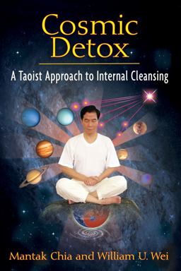 Cosmic Detox A Taoist Approach to Internal Cleansing  9781594773778 Front Cover
